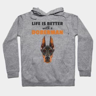 Life Is Better With a Doberman Hoodie